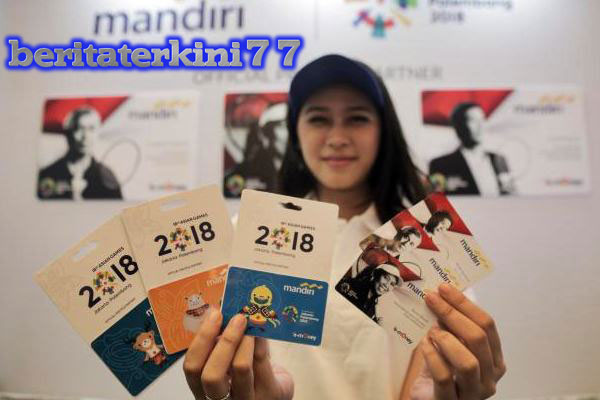 Peluncuran e-Money Bank Mandiri Edisi Asian Games 2018