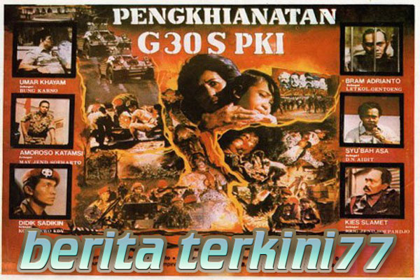 Film Sejarah G30S/PKI Akan Dirilis Kembali